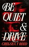 Be Quiet and Drive
