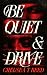 Be Quiet and Drive (The Passenger Duology Book 1)