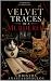 Velvet traces of a murderer by Christos Anastasopoulos Velvet traces of a murderer by Christos Anastasopoulos