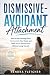 Dismissive-Avoidant Attachm...