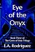 Eye of the Onyx: Book Three...