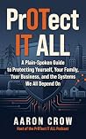 PrOTect IT All by Aaron Crow PrOTect IT All by Aaron Crow