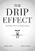 The Drip Effect: Breaking Free From Hustle Culture