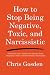 How to Stop Being Negative,...