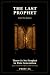 The Last Prophet: John the ...