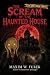 The Scream of the Haunted House by Maxim W Furek