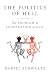 The Politics of Hell: The P...