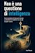 Non è una questione di intelligenza by Joe Musso