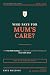 Who Pays for Mum's Care?: N...