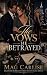 The Vows He Betrayed: A Bil...