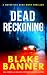 Dead Reckoning (Detective Mike Roth Book 2)