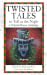 Twisted Tales to Tell in th...