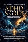 ADHD and Grief by DANG HAU
