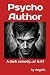 Psycho Author: A dark comed...