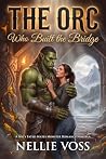 The Orc Who Built...