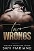 Two Wrongs: A Dark Romance