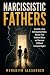 Narcissistic Fathers: Deal ...