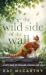 The Wild Side of the Wall by Kat  McCarthy