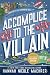 Accomplice to the Villain (Assistant to the Villain, #3)