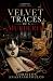 Velvet traces of a murderer by Christos Anastasopoulos Velvet traces of a murderer by Christos Anastasopoulos