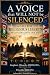 A VOICE that WILL NOT be SI...