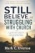 Still Believe. But Struggli...