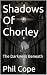 Shadows Of Chorley: The Dar...