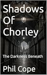 Shadows Of Chorle...