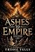 ASHES TO EMPIRE