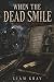 When The Dead Smile