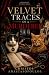 Velvet traces of a murderer by Christos Anastasopoulos Velvet traces of a murderer by Christos Anastasopoulos