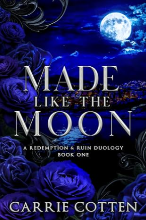 Read Made Like the Moon (Redemption & Ruin #1)
