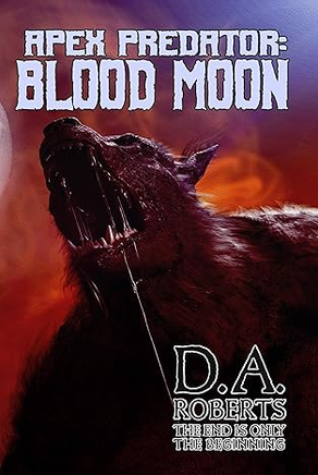 Apex Predator: Blood Moon: Book Two of the Apex Predator Series