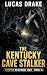 The Kentucky Cave Stalker: ...