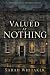 Valued at Nothing: A Scotti...