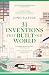 31 Inventions that Built Ou...