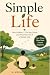 Simple Life: Less Is More: ...