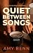 Quiet Between Songs (Backstage Romance Book 1)