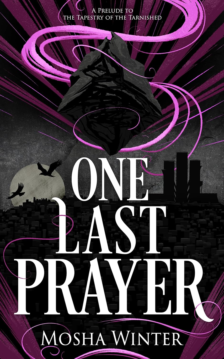 One Last Prayer (The Tapestry of the Tarnished, #0.5)