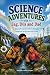 Science Adventures with Jag, Dils and Dad: Discovering the Science Hidden in Everyday Life