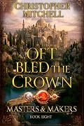 Oft Bled the Crown