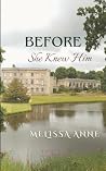 Before She Knew Him: A Pride and Prejudice Short Story (A Moment’s Delight Short Pride & Prejudice Variations)
