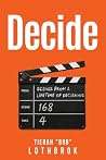 Decide.: Scenes f...