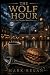 The Wolf Hour - The Warder series #2 by Mark   Regan
