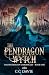 The Pendragon Wytch: The Pendragon Chronicles