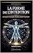 La Forme de l'Intention: Ce...