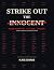 Strike Out the Innocent: Th...