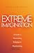 Extreme Imagination: A Guide to Overcoming Maladaptive Daydreaming