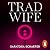 Trad Wife: A modern social horror perfect for fans of ROSEMARY'S BABY