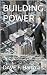 BUILDING POWER: A Coalition...